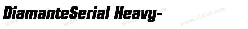 DiamanteSerial Heavy字体转换 DiamanteSerial Heavy字体转换